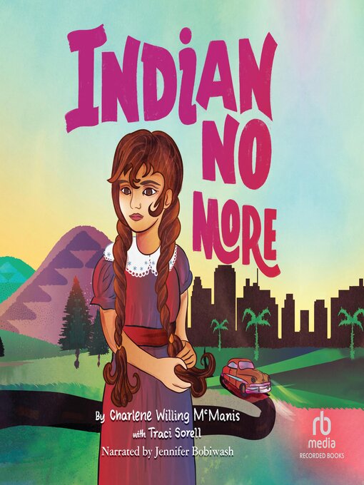 Title details for Indian No More by Charlene Willing McManis - Available